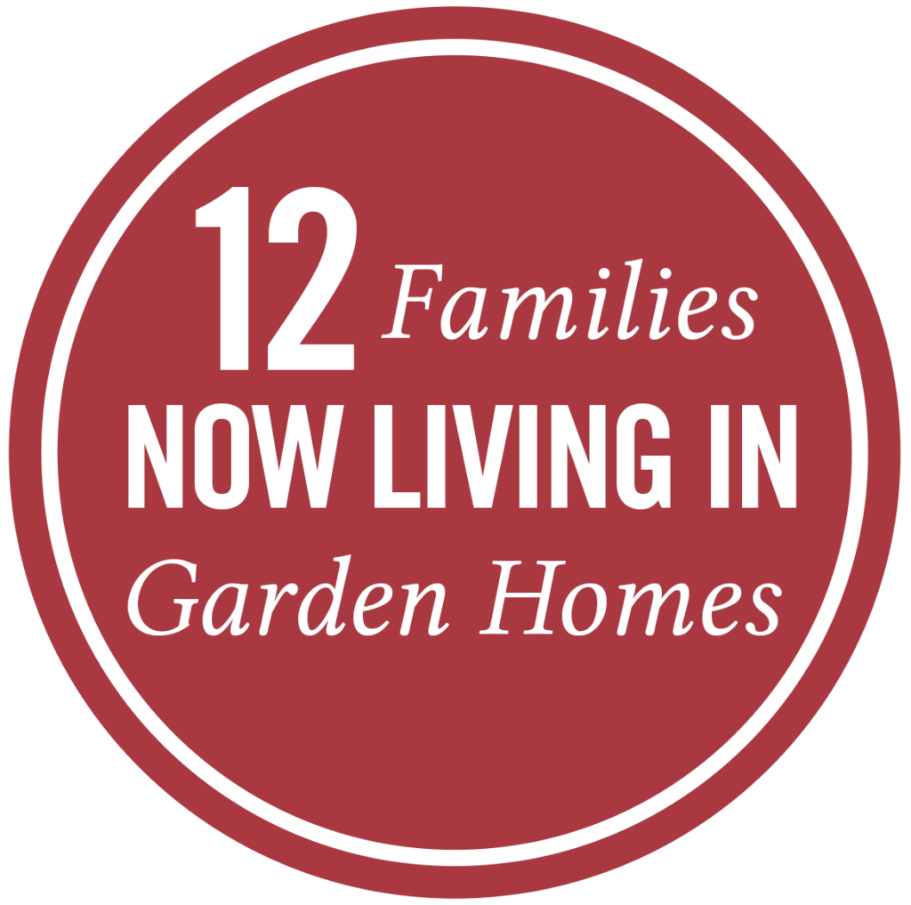 12 families now living in garden homes