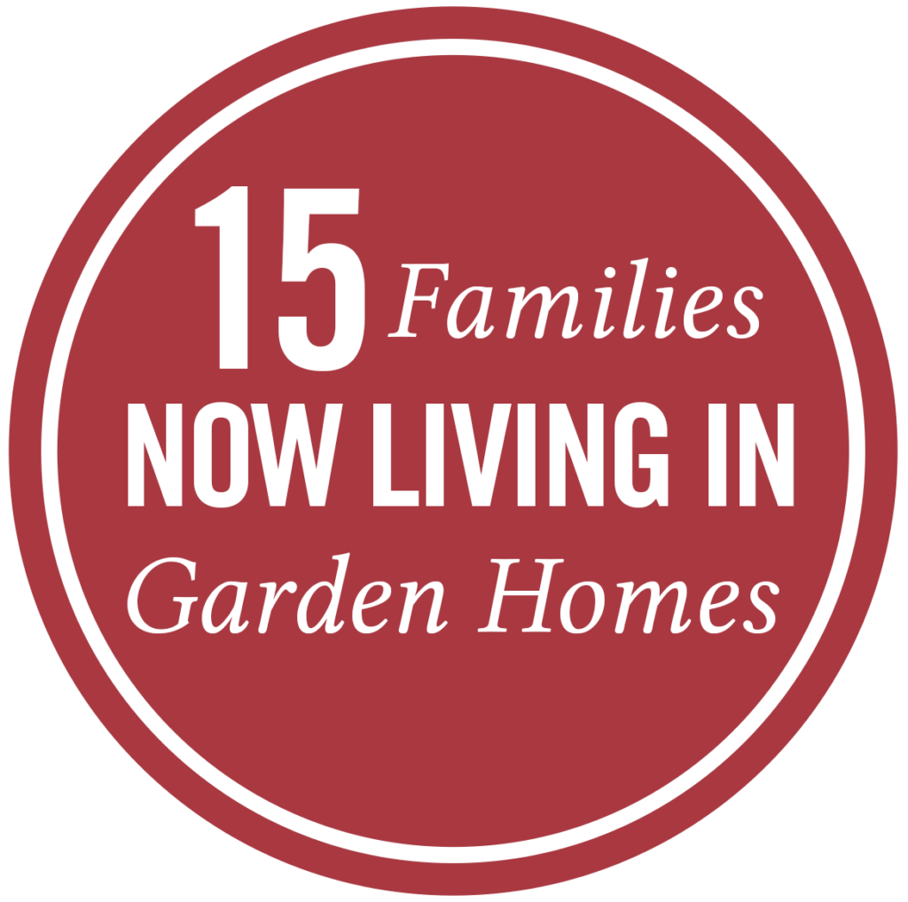 15 families now living in garden homes