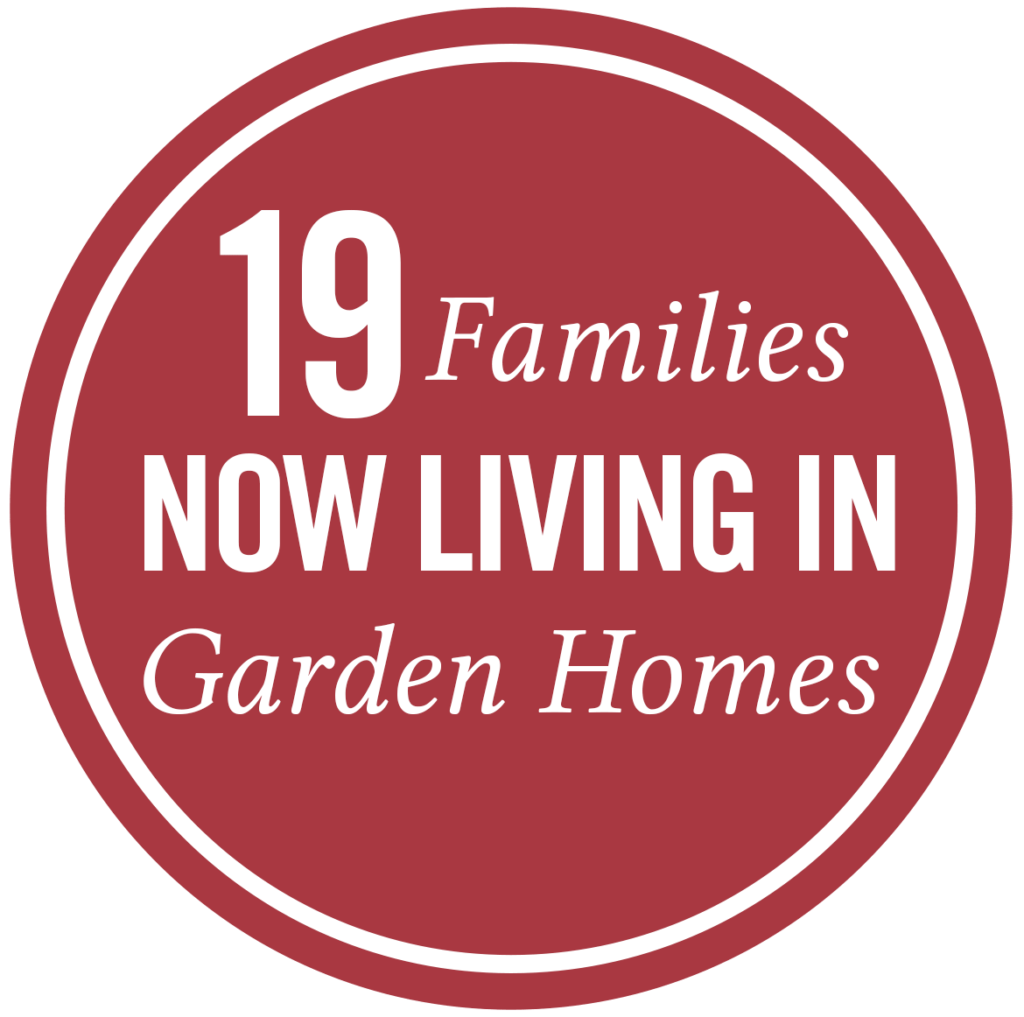 19 families now living in garden homes