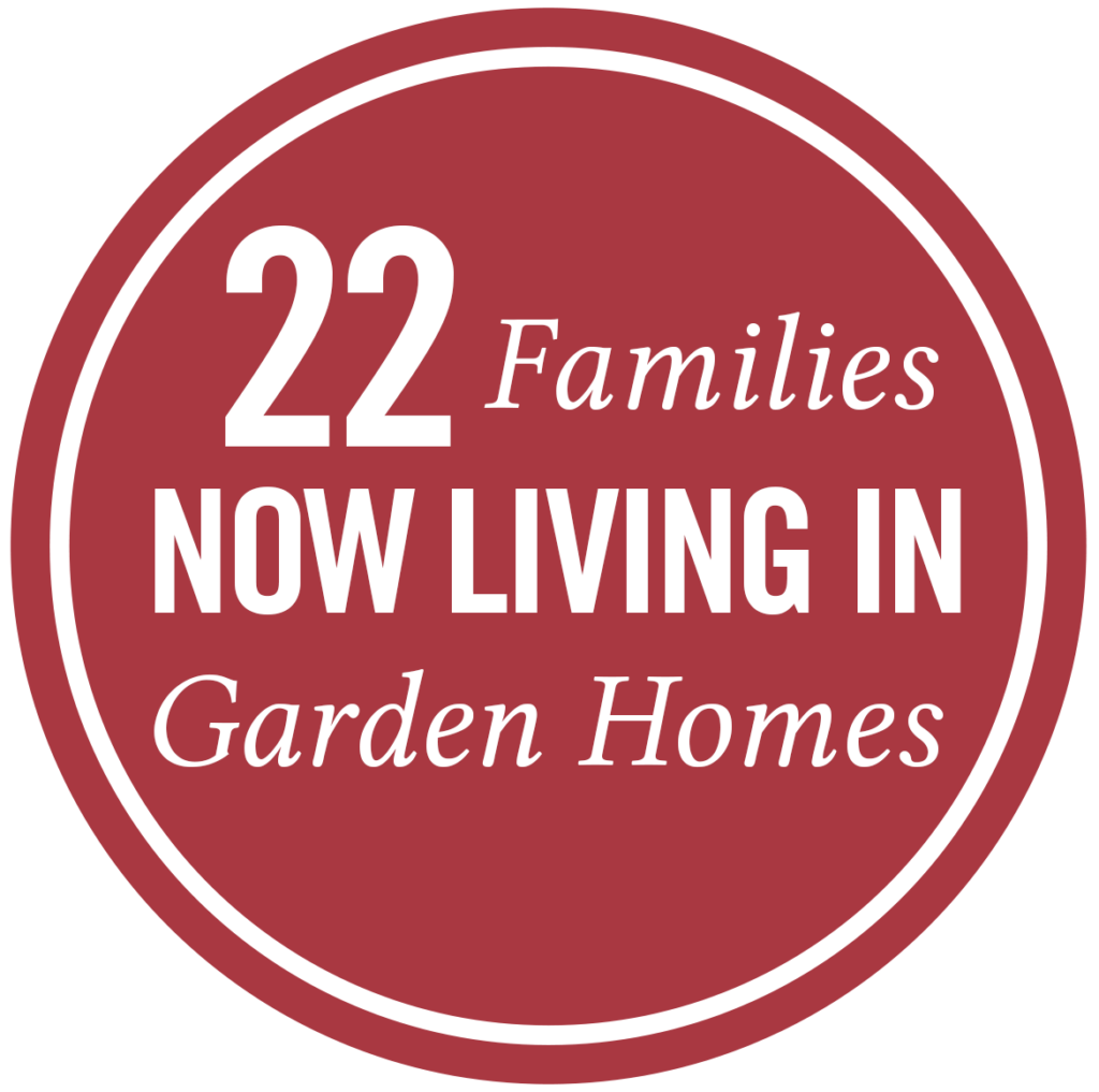 22 families now living in garden homes